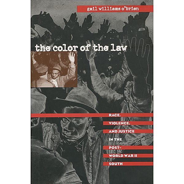 The John Hope Franklin Series in African American History and Culture: The Color of the Law, Gail Williams O'Brien