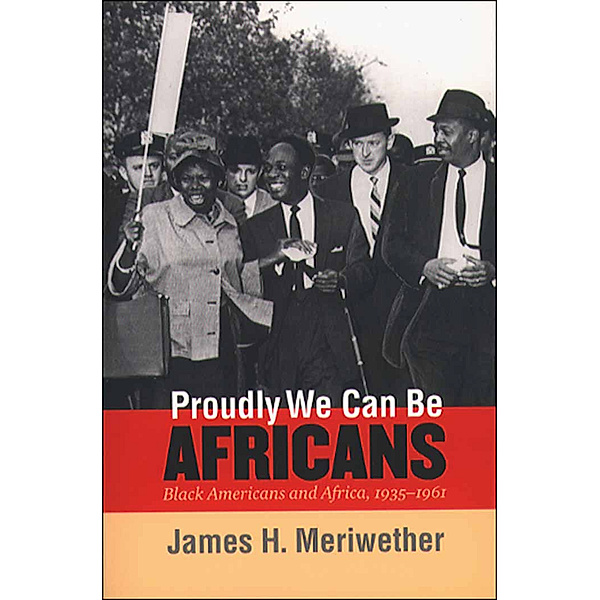 The John Hope Franklin Series in African American History and Culture: Proudly We Can Be Africans, James H. Meriwether