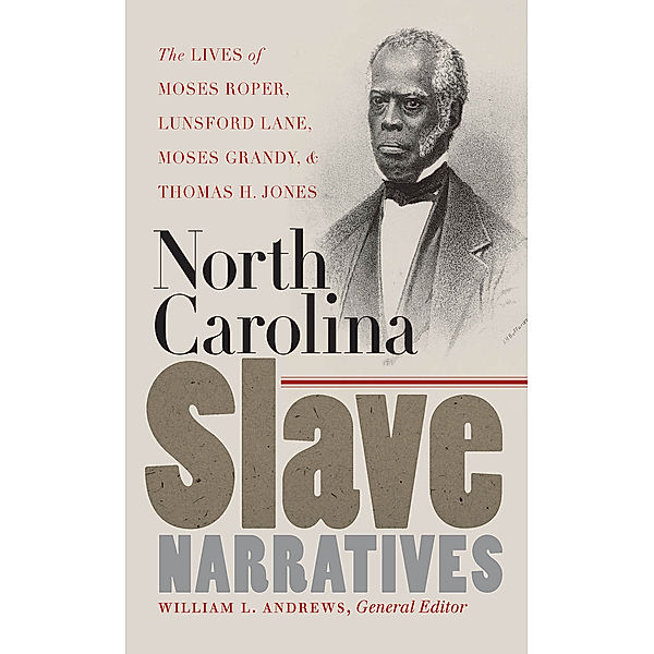 The John Hope Franklin Series in African American History and Culture: North Carolina Slave Narratives