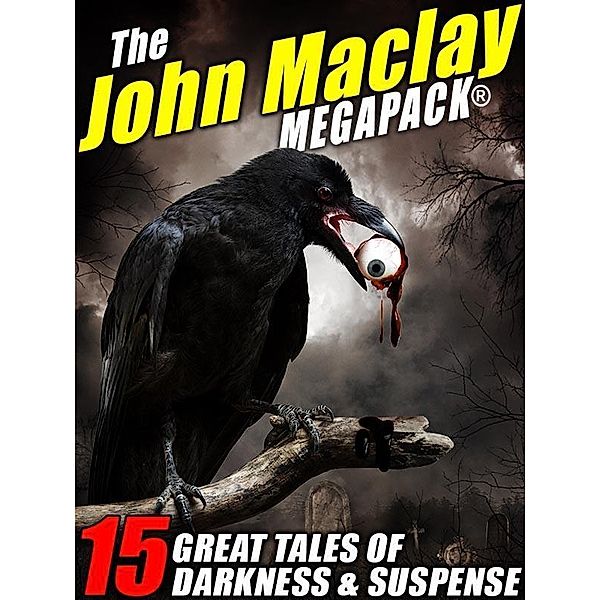 The John Maclay MEGAPACK® / Wildside Press, John Maclay