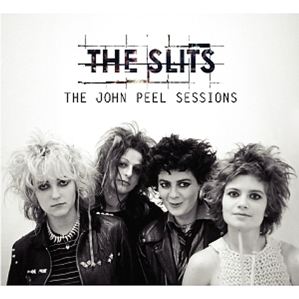 The John Peel Sessions, The Slits