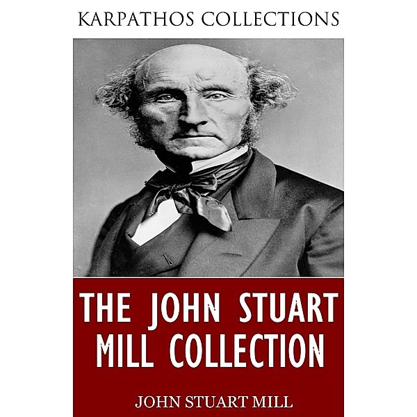 The John Stuart Mill Collection, John Stuart Mill