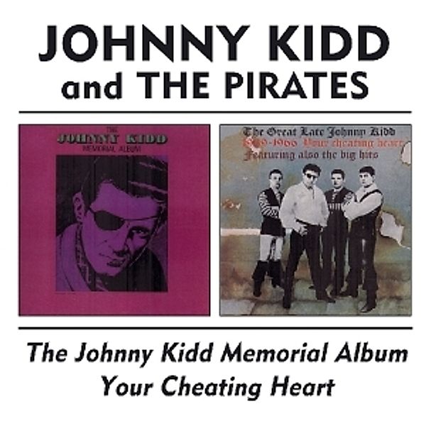 The Johnny Kidd Memorial Album/Your Cheating Heart, Johnny & The Pirates Kidd