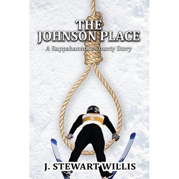 The Johnson Place / Authors' Tranquility Press, J. Stewart Willis