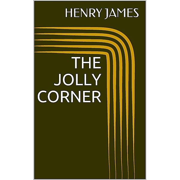 The Jolly Corner, Henry James