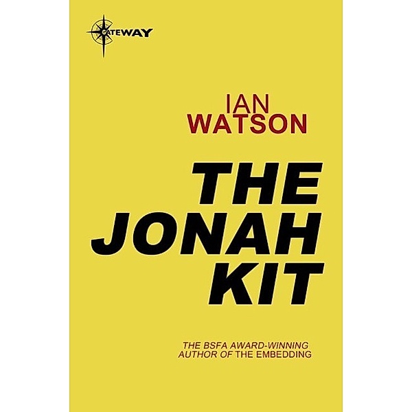 The Jonah Kit / Gateway, Ian Watson