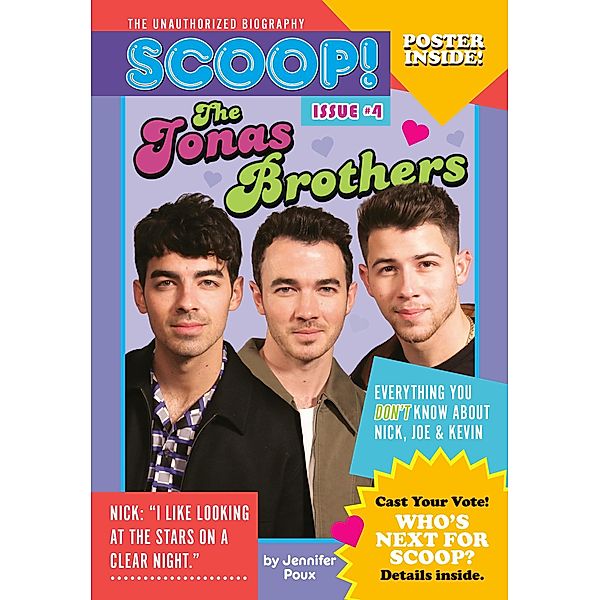The Jonas Brothers / Scoop! The Unauthorized Biography Bd.4, Jennifer Poux