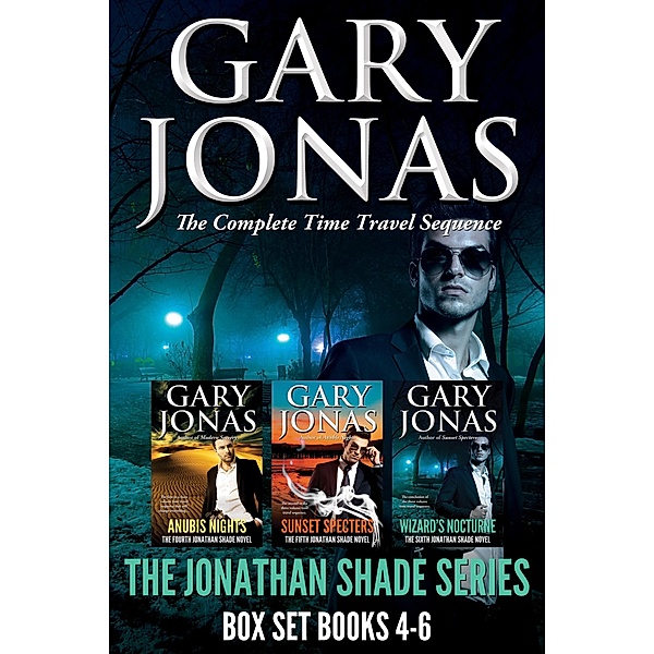 The Jonathan Shade Series: Books 4-6 / Jonathan Shade, Gary Jonas