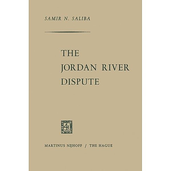 The Jordan River Dispute, Samir N. Saliba