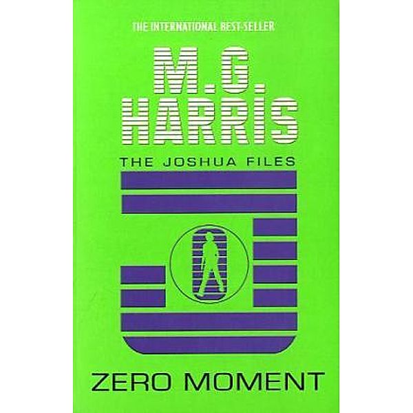 The Joshua Files - Zero Moment, Maria G. Harris