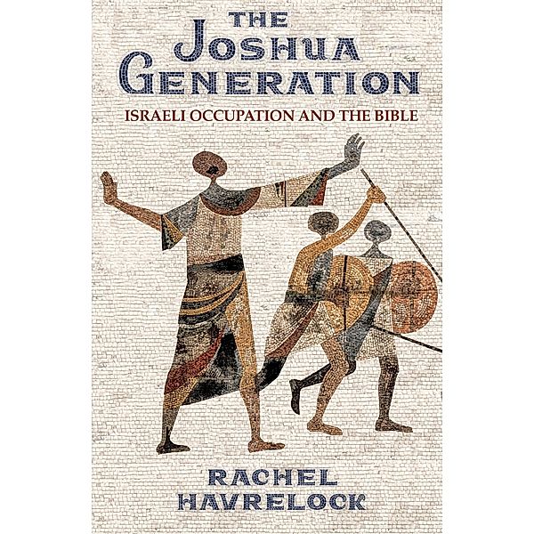 The Joshua Generation, Rachel Havrelock