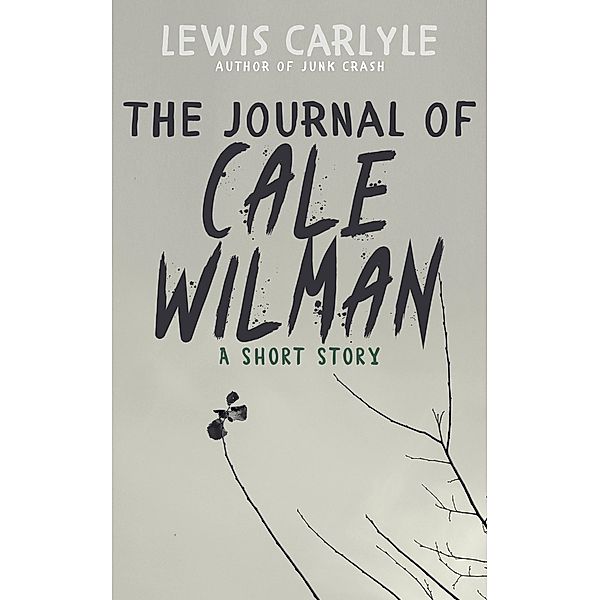 The Journal of Cale Wilman, Lewis Carlyle