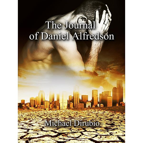 The Journal of Daniel Alfredson, Michael Dirubio