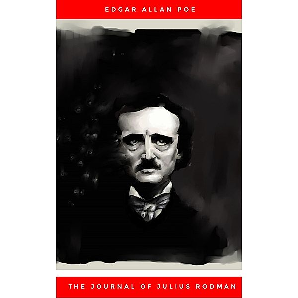 The Journal of Julius Rodman, Edgar Allan Poe