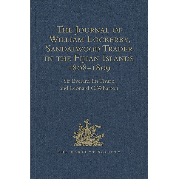 The Journal of William Lockerby, Sandalwood Trader in the Fijian Islands during the Years 1808-1809, Leonard C. Wharton