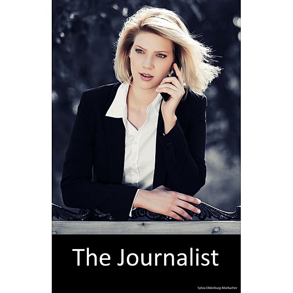 The Journalist, Sylvia Oldenburg-Marbacher