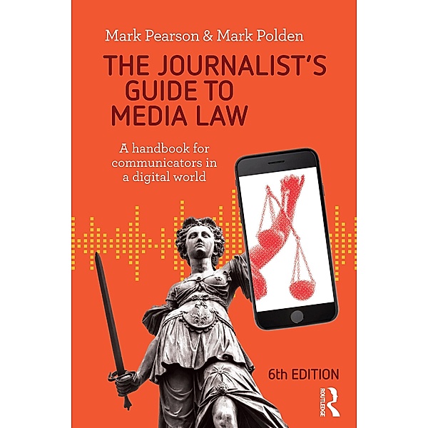 The Journalist's Guide to Media Law, Mark Pearson, Mark Polden