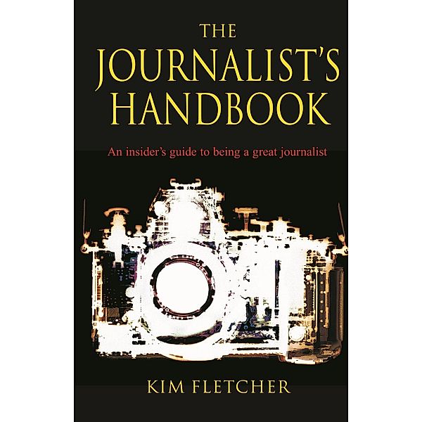 The Journalist's Handbook, Kim Fletcher