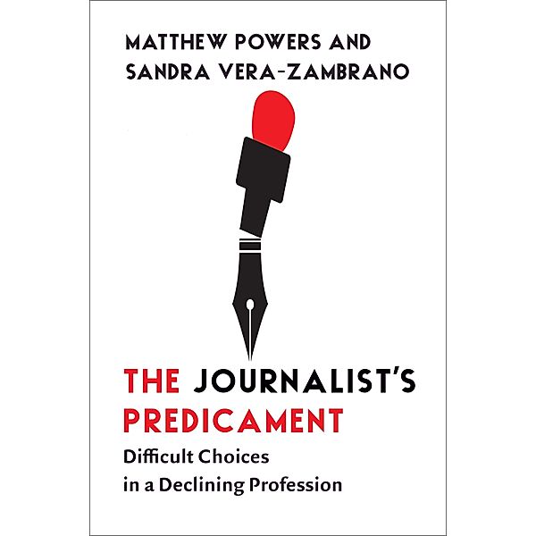 The Journalist's Predicament, Matthew Powers, Sandra Vera-Zambrano