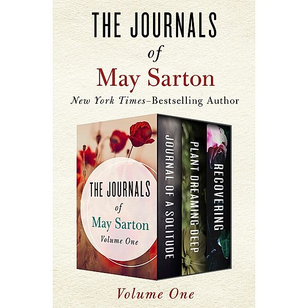 The Journals of May Sarton Volume One, May Sarton