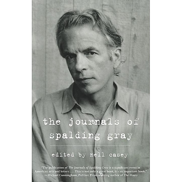 The Journals of Spalding Gray, Spalding Gray