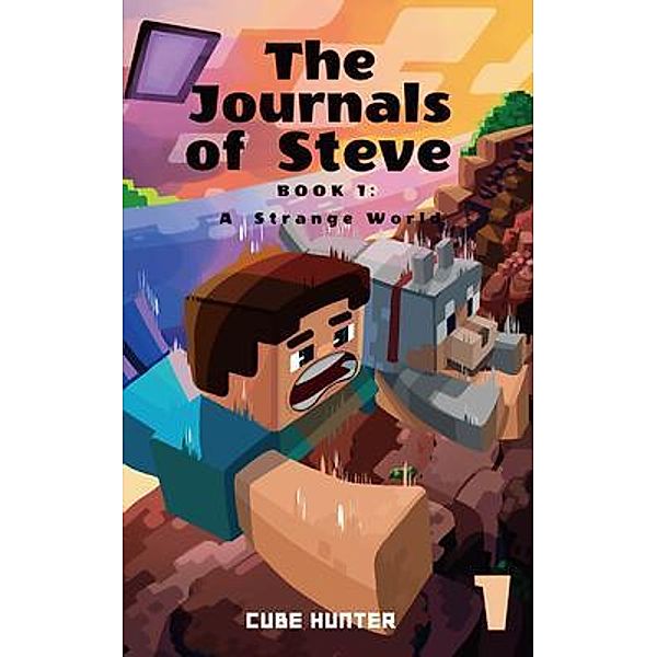 The Journals of Steve Book 1 / The Journals of Steve Bd.1, Cube Hunter