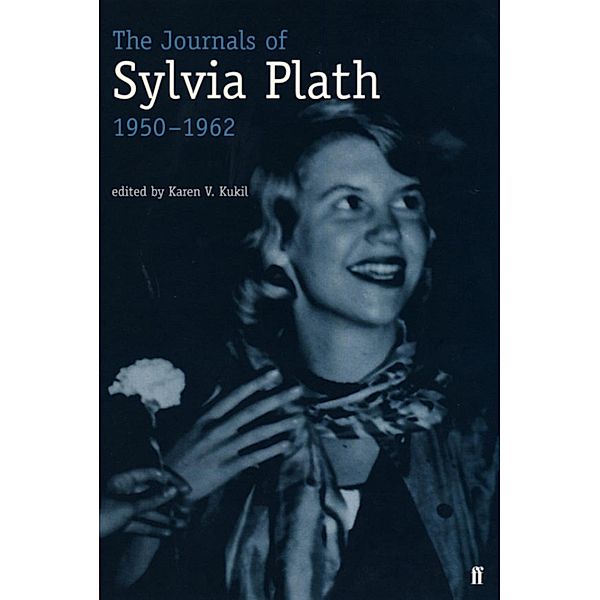 The Journals of Sylvia Plath, Sylvia Plath