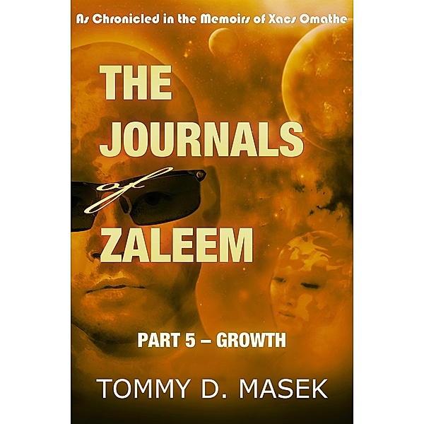 The Journals of Zaleem: Part 5 - Growth, Tommy Masek
