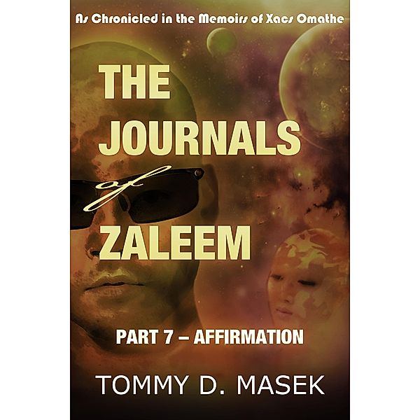 The Journals of Zaleem: Part 7 - Affirmation, Tommy Masek