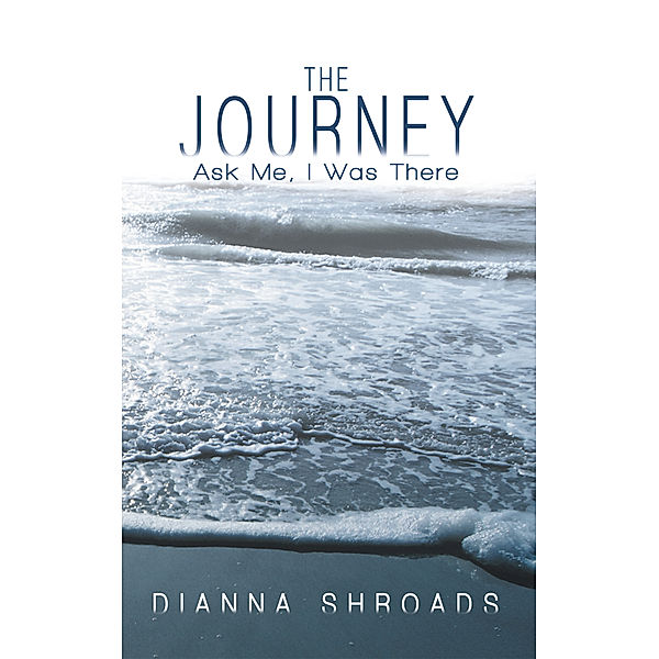 The Journey, Dianna Shroads