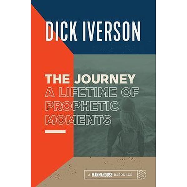 The Journey, Dick Iverson