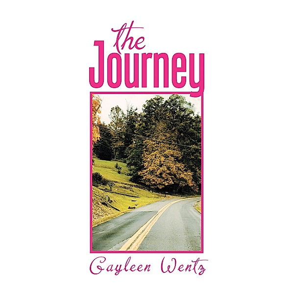 The Journey, Gayleen Wentz