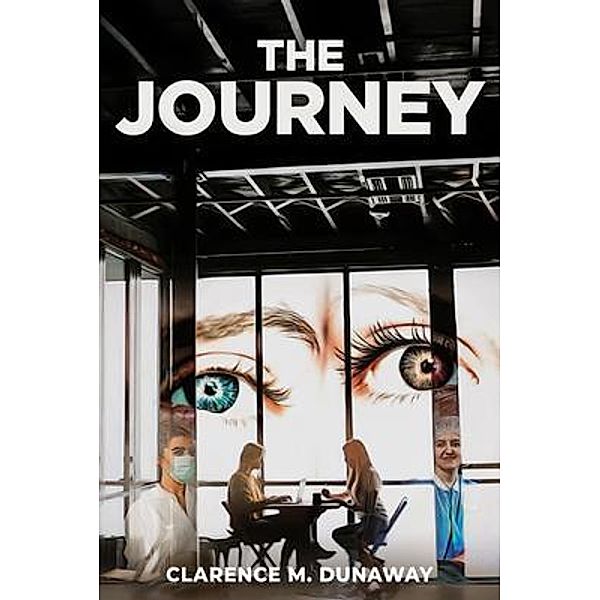 The Journey, Clarence M. Dunaway