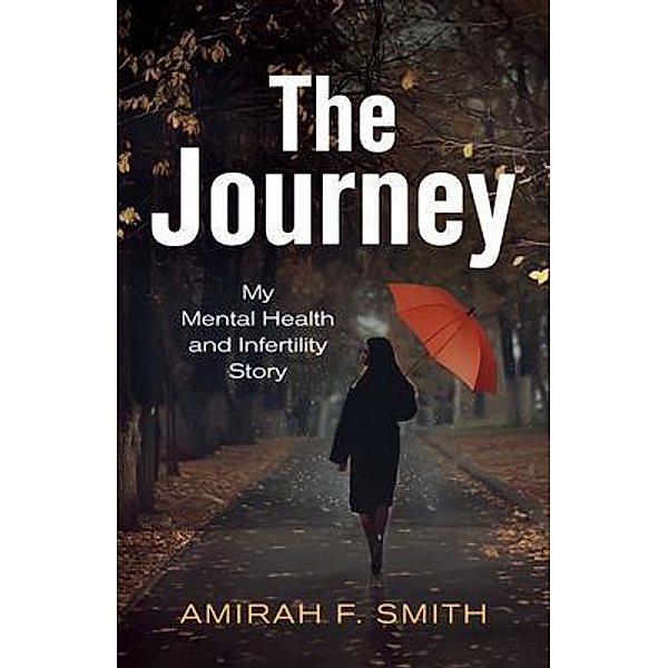 The Journey, Amirah F. Smith