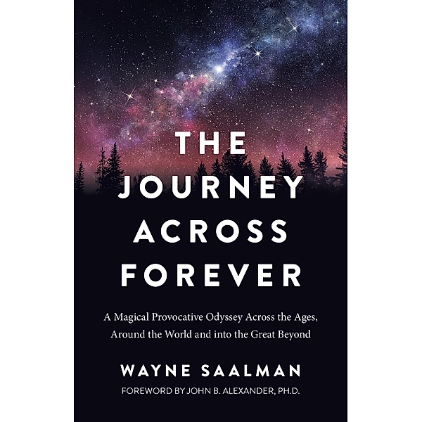 The Journey Across Forever, Wayne Saalman