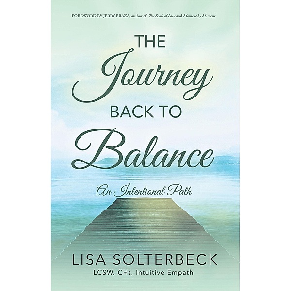 The Journey Back to Balance, Lisa Solterbeck Lcsw Cht