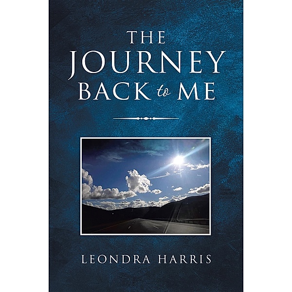 The Journey Back to Me, Leondra Harris