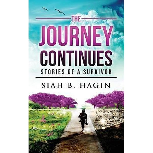 The Journey Continues, Siah B. Hagin