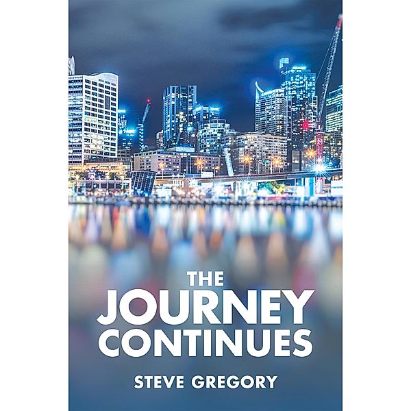 The Journey Continues, Steve Gregory