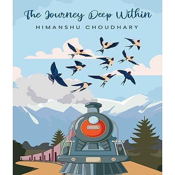 The Journey Deep Within, Himanshu Choudhary