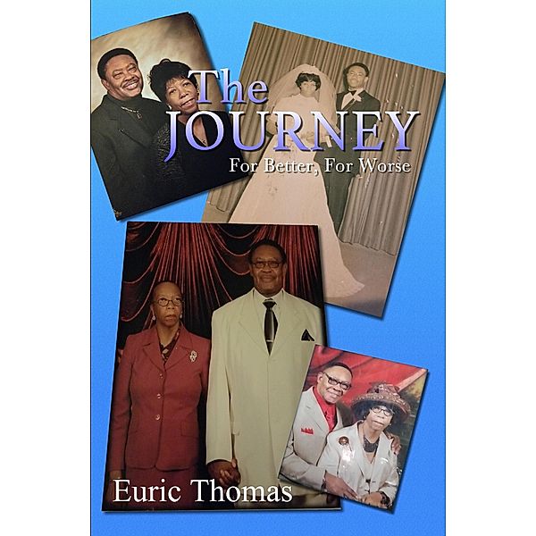 The Journey: For Better, For Worse, Euric Thomas