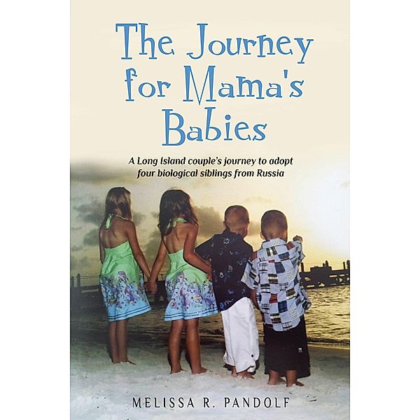 The Journey for Mama's Babies, Melissa R. Pandolf