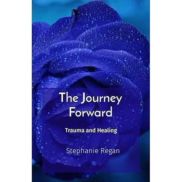 The Journey Forward, Stephanie Regan