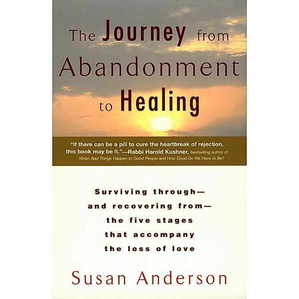 The Journey from Abandonment to Healing, Susan Anderson