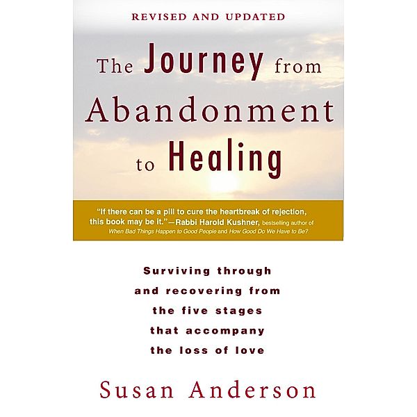 The Journey from Abandonment to Healing: Revised and Updated, Susan Anderson