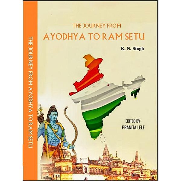 The Journey from Ayodhya to Ram Setu, Book Rivers, K. N. Singh