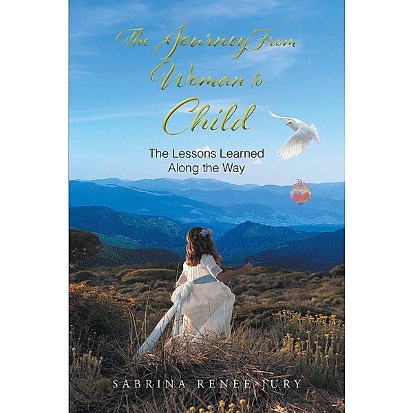 The Journey From Woman to Child, Sabrina Renee Jury