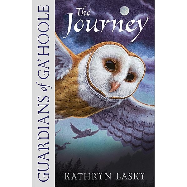The Journey / Guardians of Ga'Hoole Bd.2, Kathryn Lasky