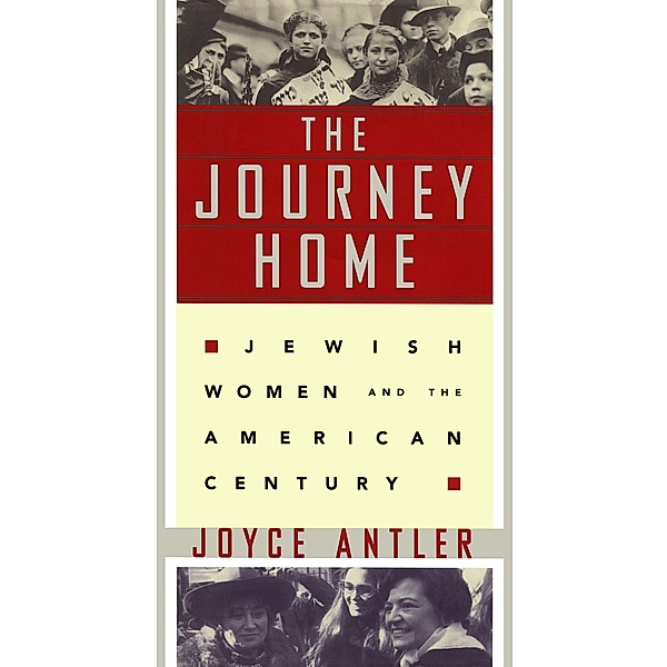 The Journey Home, Joyce Antler