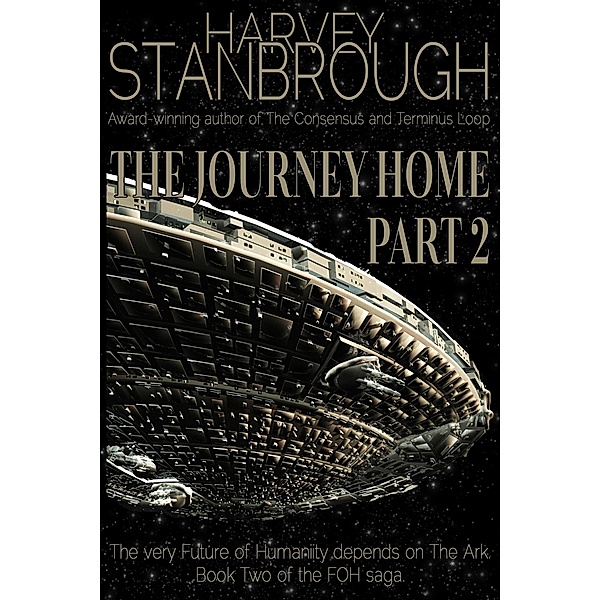The Journey Home: Part 2 (Future of Humanity (FOH), #2) / Future of Humanity (FOH), Harvey Stanbrough